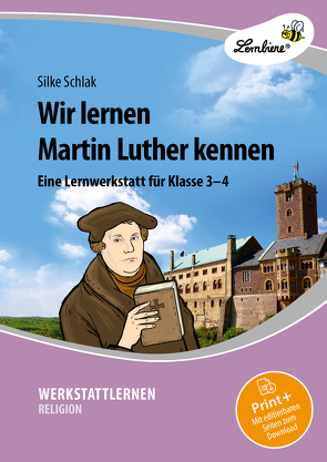 Wir lernen Martin Luther kennen von Schlak,  Silke