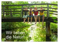 Wir lieben die Natur! (Wandkalender 2024 DIN A4 quer), CALVENDO Monatskalender von Kuttig,  Siegfried