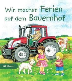 Wir machen Ferien auf dem Bauernhof von Fiedler,  Sonja, Weller,  Ursula