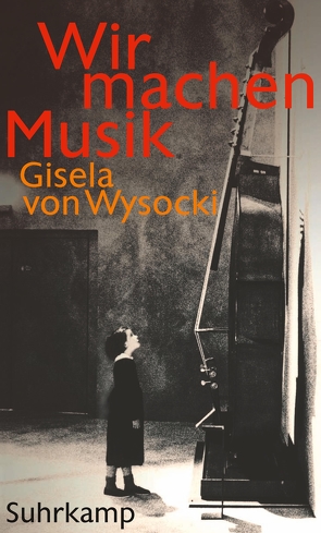 Wir machen Musik von Wysocki,  Gisela von