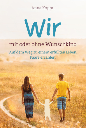 Wir – mit oder ohne Wunschkind (eBook) von Koppri,  Anna