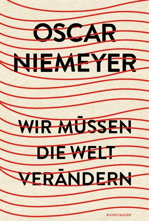 Wir müssen die Welt verändern von Hausmann,  Friederike, Niemeyer,  Oscar, Riva,  Alberto