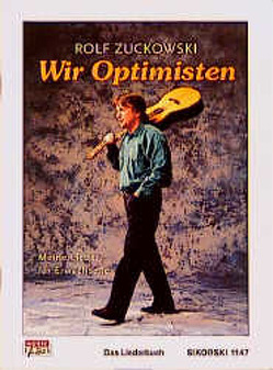 Wir Optimisten. Meine Lieder für Erwachsene von Gundlach,  Michael, Zuckowski,  Rolf