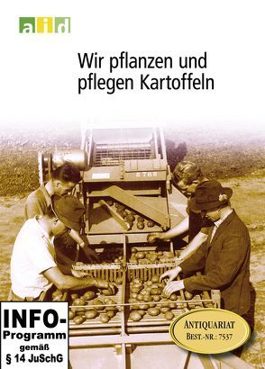 Wir pflanzen und pflegen Kartoffeln – Schullizenz von Bundesanstalt für Landwirtschaft und Ernährung