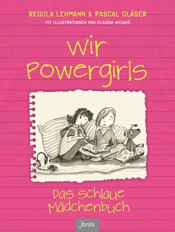 Wir Powergirls von Gläser,  Pascal, Lehmann,  Regula, Weiand,  Claudia