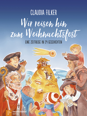 Wir reisen hin zum Weihnachtsfest von Filker,  Claudia, Konrad,  Volker