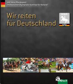 Wir reiten für Deutschland von Deutsche Reiterliche Vereinigung e.V. (FN), Hennig,  Susanne, Kreling,  Kim, Wendt,  Reinhard