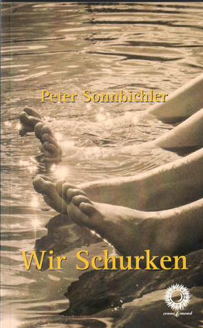 Wir Schurken von Sonnbichler,  Peter