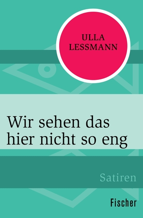 Wir sehen das hier nicht so eng von Lessmann,  Ulla