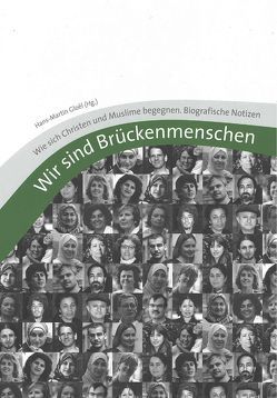 Wir sind Brückenmenschen von Gloel,  Hans M