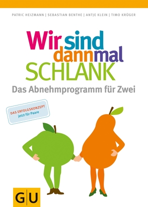 Wir sind dann mal schlank: Das Abnehmprogramm für Zwei von Benthe,  Sebastian, Heizmann,  Patric, Klein,  Antje, Krüger,  Timo