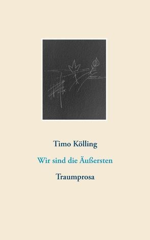 Wir sind die Äußersten von Kölling,  Timo