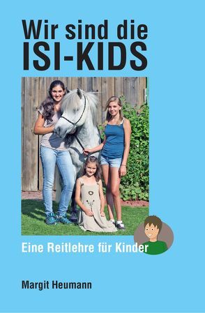 Wir sind die Isi-Kids von Heumann,  Margit