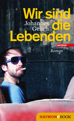 Wir sind die Lebenden von Gelich,  Johannes