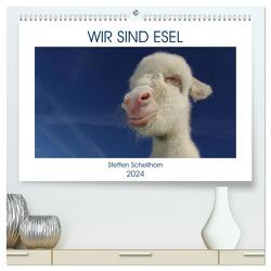 WIR SIND ESEL (hochwertiger Premium Wandkalender 2024 DIN A2 quer), Kunstdruck in Hochglanz von Schellhorn,  Steffen