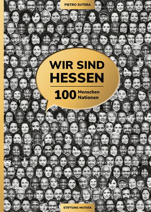 Wir sind Hessen von Einsiedel,  Cornelia, Gronemeyer,  Reimer, Heller,  Dorina Marlen, Mutata gGmbH,  Stiftung, Schultz,  Oliver, Sosinski,  Andrea, Sutera,  Nicole, Sutera,  Pietro, Vogt,  Fabian