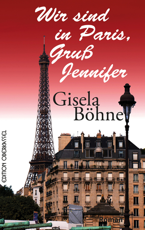 Wir sind in Paris, Gruß Jennifer von Böhne,  Gisela