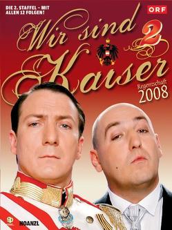 Wir sind Kaiser 2. Staffel von Palfrader,  Robert, Roubinek,  Rudi