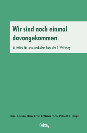 Wir sind noch einmal davongekommen von Beutin,  Heidi, Böttcher,  Hans-Ernst, Polkaehn,  Uwe