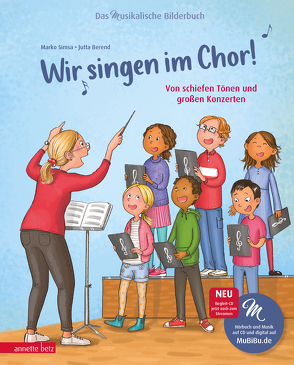Wir singen im Chor! (Das musikalische Bilderbuch mit CD) von Berend,  Jutta, Simsa,  Marko