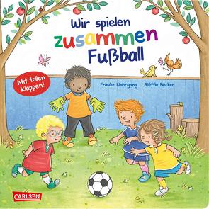 Wir spielen zusammen Fußball von Becker,  Stéffie, Nahrgang,  Frauke