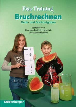 Wir trainieren Mathematik / Pisa-Training – Bruchrechnen, Aufgabenheft von Hornschuh,  Hermann D, Kreusch,  Jochen