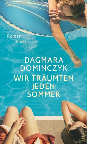 Wir träumten jeden Sommer von Bogdan,  Isabel, Dominczyk,  Dagmara