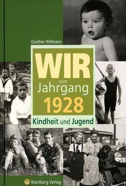 Wir vom Jahrgang 1928 – Kindheit und Jugend von Willmann,  Günther