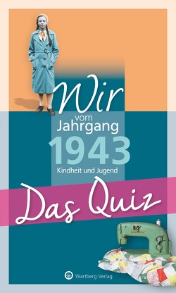 Wir vom Jahrgang 1943 – Das Quiz von Blecher,  Helmut