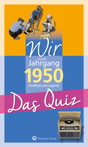 Wir vom Jahrgang 1950 – Das Quiz von Blecher,  Helmut