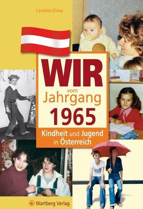 Wir vom Jahrgang 1965 – Kindheit und Jugend in Österreich von Klima,  Caroline