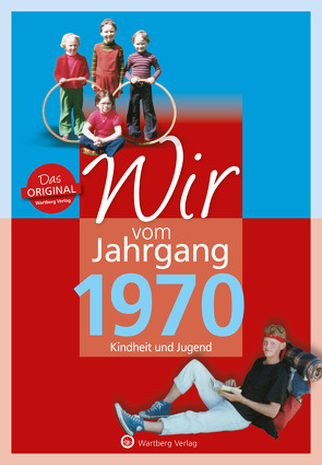 Wir vom Jahrgang 1970 – Kindheit und Jugend von Rickling,  Matthias, Tornau,  Katja