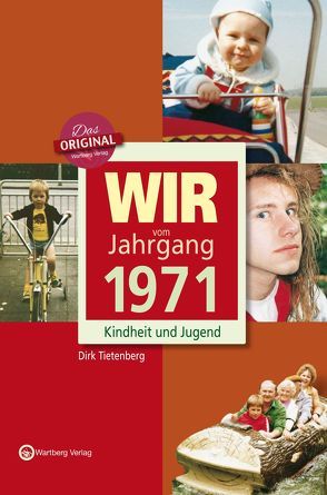 Wir vom Jahrgang 1971 – Kindheit und Jugend von Tietenberg,  Dirk