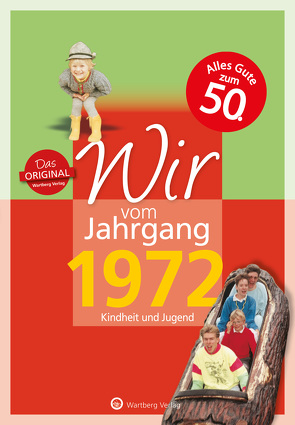 Wir vom Jahrgang 1972 – Kindheit und Jugend von Wildberg,  Roland A.