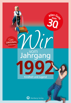 Wir vom Jahrgang 1992 – Kindheit und Jugend von Stiebeling,  Tessa