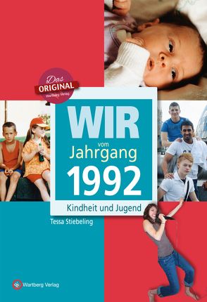 Wir vom Jahrgang 1992 – Kindheit und Jugend von Stiebeling,  Tessa