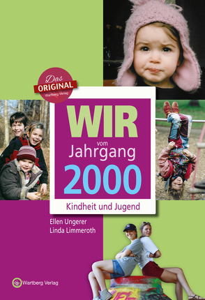 Wir vom Jahrgang 2000 – Kindheit und Jugend von Limmeroth,  Linda, Ungerer,  Ellen