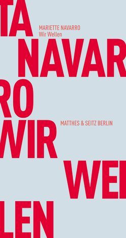 Wir Wellen von Navarro,  Mariette, Verschuer,  Leopold von