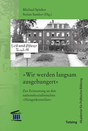 „Wir werden langsam ausgehungert“ von Sandor,  Stefan, Spieker,  Michael