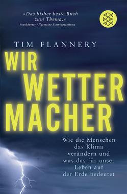 Wir Wettermacher von Flannery,  Tim, Schickert,  Hartmut