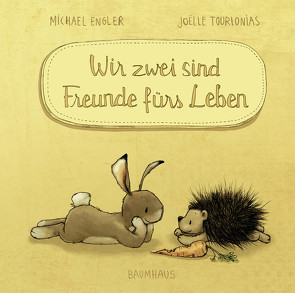 Wir zwei sind Freunde fürs Leben (Mini-Ausgabe) von Engler,  Michael, Tourlonias,  Joelle