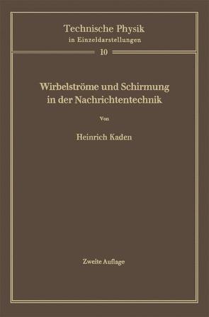 Wirbelströme und Schirmung in der Nachrichtentechnik von Kaden,  Heinrich