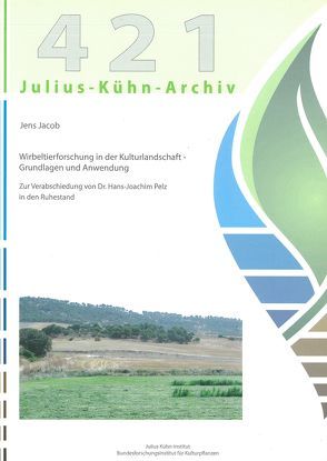 Wirbeltierforschung in der Kulturlandschaft – Grundlagen und Anwendung von Jacob,  Jens