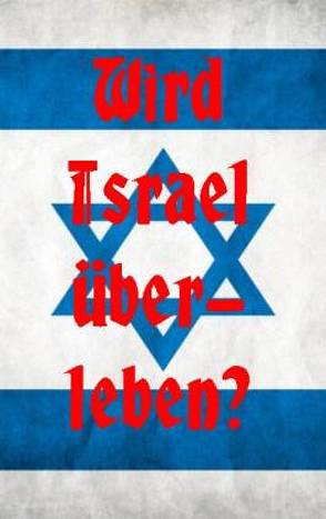 Wird Israel überleben? von Weiss,  Volkmar, Wolf,  Dieter