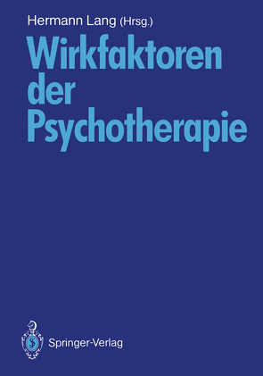 Wirkfaktoren der Psychotherapie von Lang,  Hermann