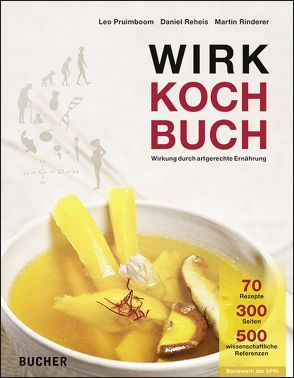 Wirk+Kochbuch von Pruimboom,  Leo, Reheis,  Daniel, Rinderer,  Martin