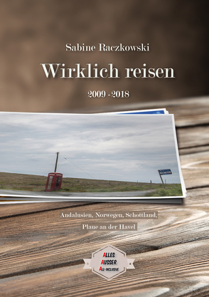 Wirklich reisen (2010-2018) von Raczkowski,  Sabine