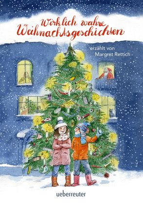 Wirklich wahre Weihnachtsgeschichten von Rettich,  Margret, Rettich,  Rolf