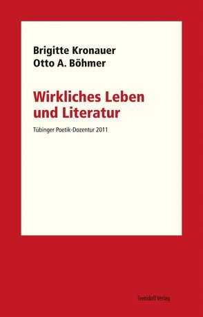 Wirkliches Leben und Literatur von Böhmer,  Otto A, Kimmich,  Dorothee, Kronauer,  Brigitte, Ostrowicz,  Philipp Alexander