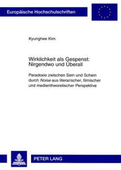 Wirklichkeit als Gespenst: Nirgendwo und Überall von Kyunghee Kim